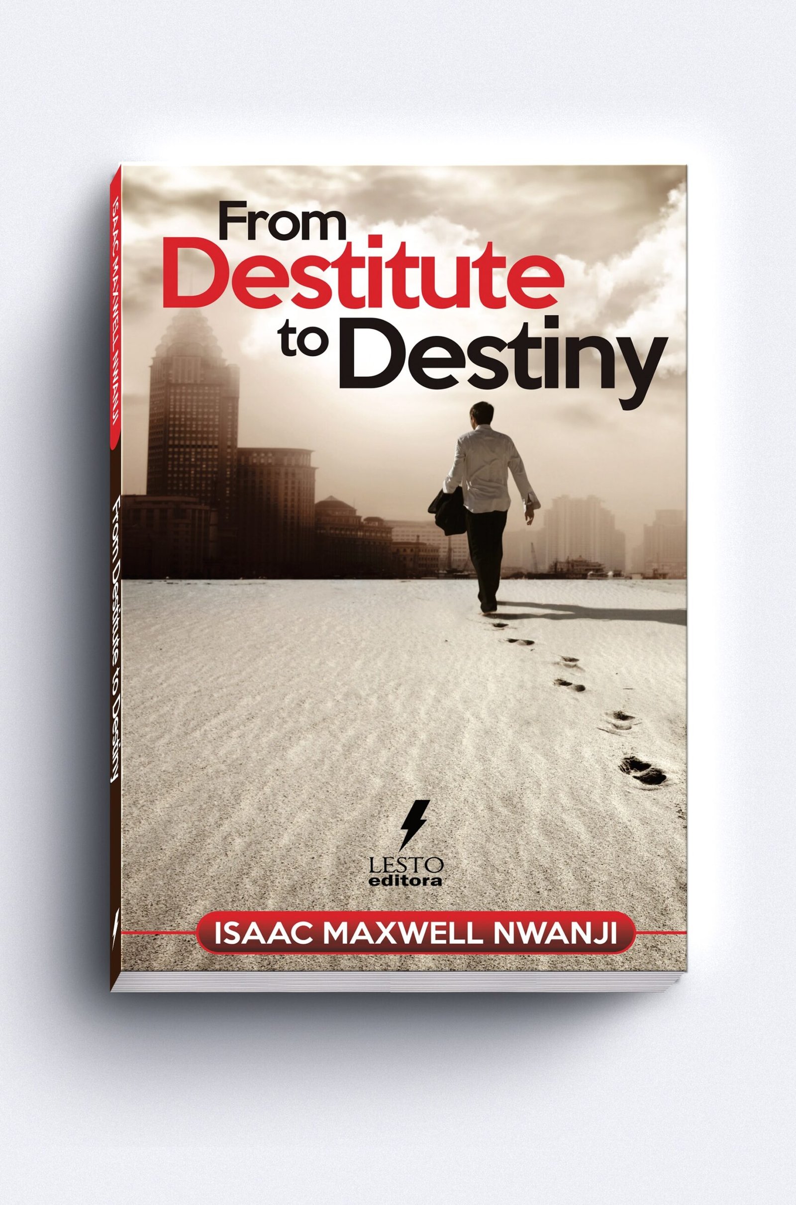 From Destitute to Destiny